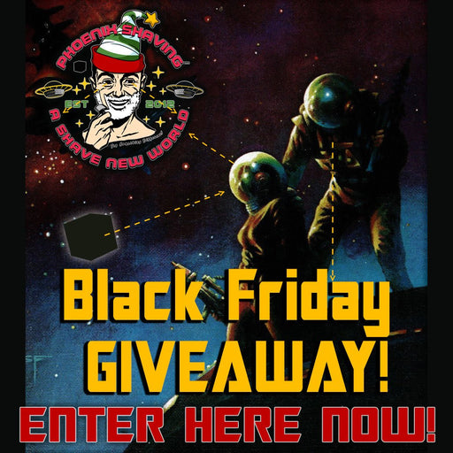 Black Friday 2025 Giveaway | Scroll Down to Enter...don't click "Add to Cart", that does nothing. - Phoenix Artisan Accoutrements